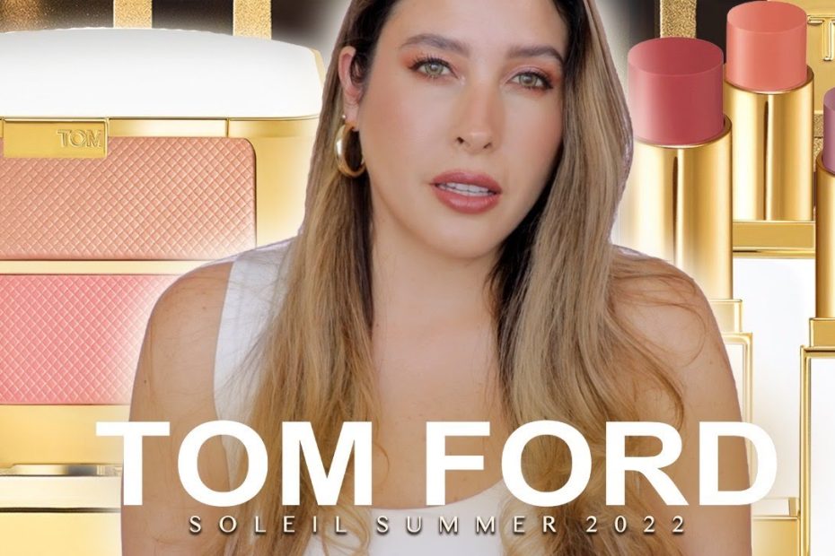 Tom Ford Soleil Summer 2022 Collection Soleil Cheek Duo Eclat Nu Blush And  Ultra Shine Lipsticks - Youtube