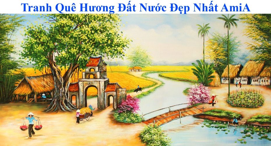 50 Tranh Quê Hương Đất Nước 3 Miền Bắc Trung Nam