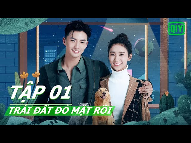 Phim Tình Yêu Lãng Mạn Đô Thị | Trái Đất Đỏ Mặt Rồi Tập 01 | Iqiyi Vietnam  - Youtube