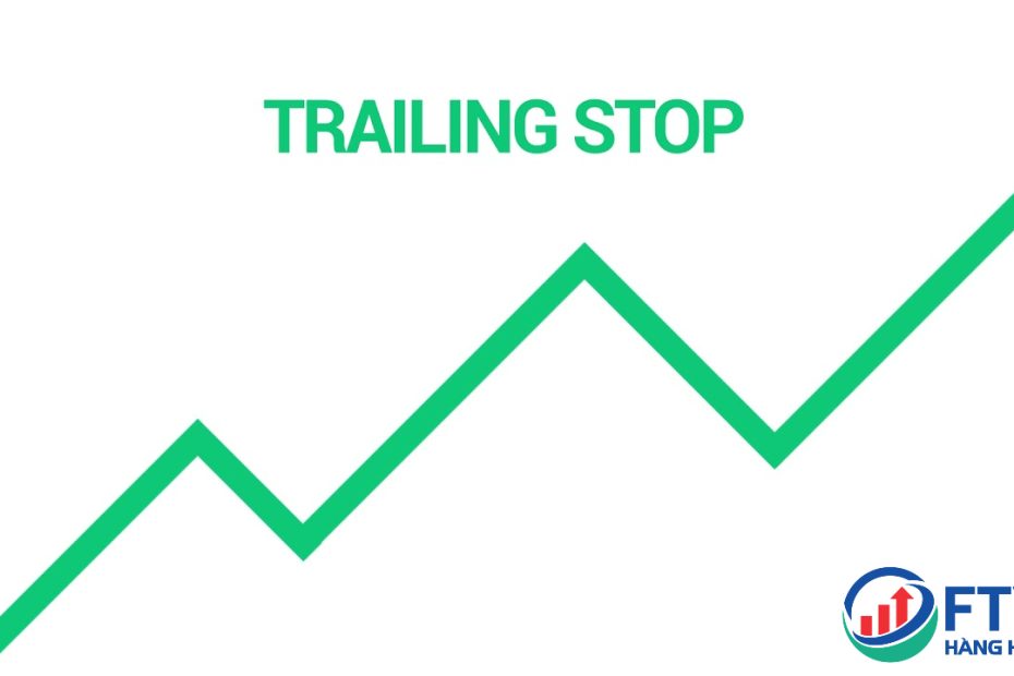 Trailing Stop Là Gì? Cách Giao Dịch Với Lệnh Trailing Stop