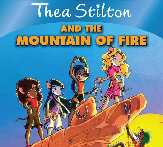 Thea Stilton And The Mountain Of Fire (Geronimo Stilton Special Edition):  9780545150606: Stilton, Thea: Books - Amazon.Com