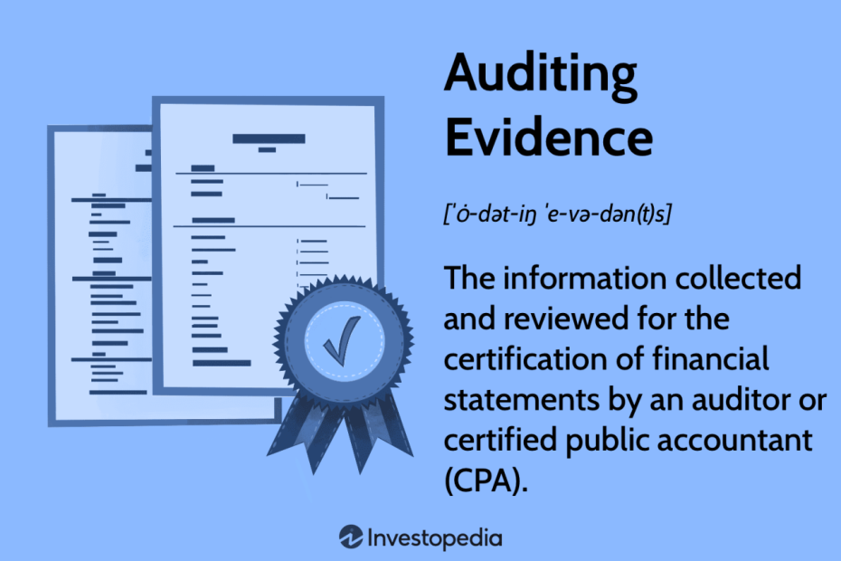 Auditing Evidence: Definition, Characteristics, Example