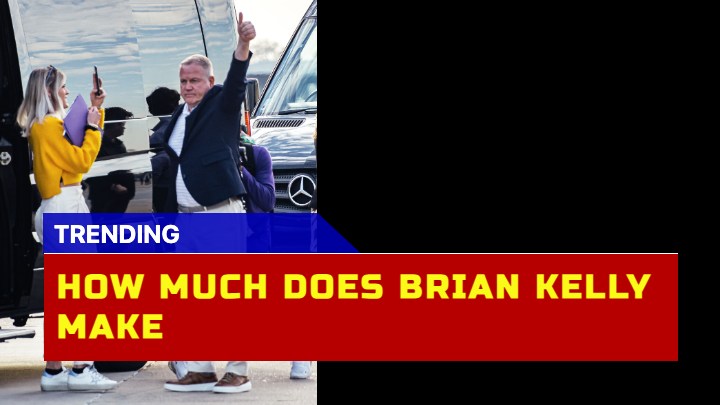 How Much Does Brian Kelly Make? The Lsu Tigers Football Coach Earnings