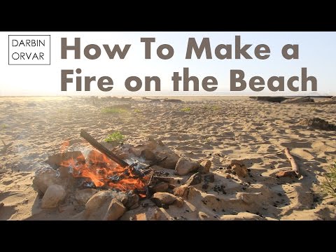 How To Make A Fire On The Beach : 5 Steps (With Pictures) - Instructables