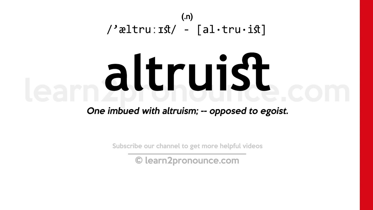 Pronunciation of Altruist | Definition of Altruist - YouTube Pronunciation Of Altruist | Definition Of Altruist - Youtube