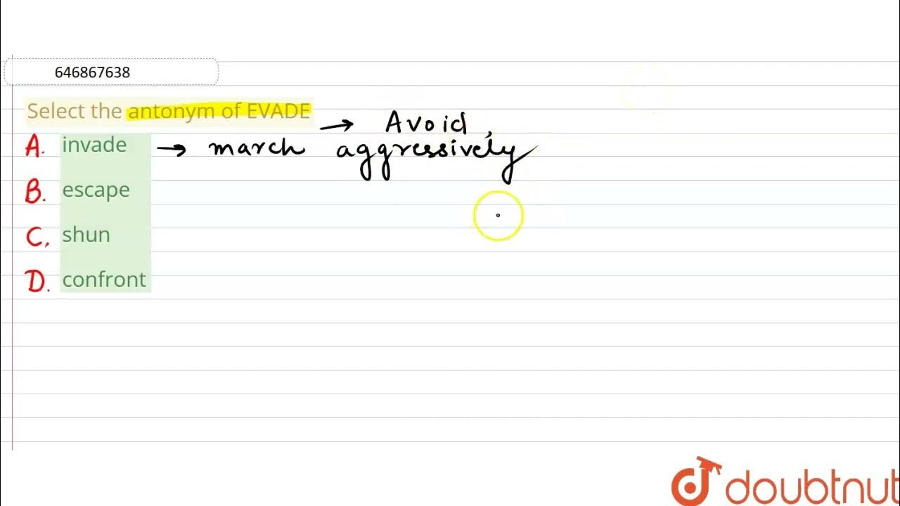Select the antonym of EVADE | CLASS 14 | ANTONYMS | ENGLISH | Doubtnut - YouTube Select The Antonym Of Evade | Class 14 | Antonyms | English | Doubtnut - Youtube