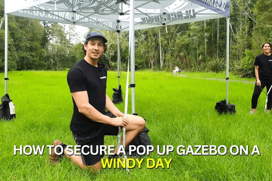 How To Secure A Pop-Up Gazebo On A Windy Day - Youtube