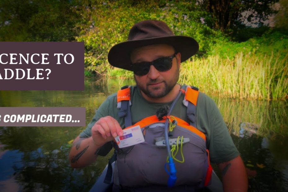 Do You Need A Licence To Paddle? (Uk) Canoe, Kayak, Sup - Youtube